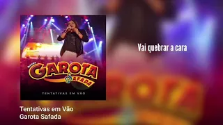 Garota Safada - Vai quebrar a cara