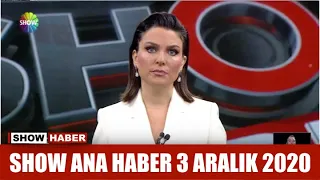 Show Ana Haber 3 Aralık 2020