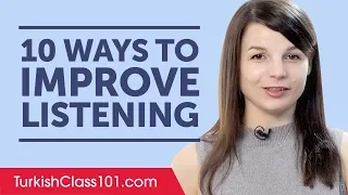 10 Ways to Improve Your Turkish Listening