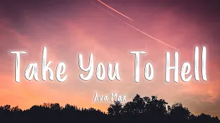 [Lyrics/Vietsub] Take You To Hell - Ava Max ~ Tik Tok Hits ~