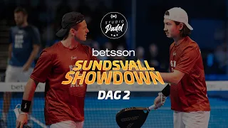 PADEL! BETSSON SHOWDOWN SUNDSVALL DAY 2