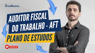 AFT: plano de estudos para Auditor Fiscal do Trabalho