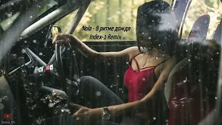 Nola - В ритме дождя (Index-1 Remix)