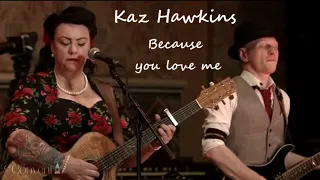 Cover "Because you love me" (Kaz Hawkins) - version  2023