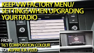 Keep VW Factory Menu/Settings When Upgrading Your Radio T6.1 Composition Colour to Aftermarket Radio