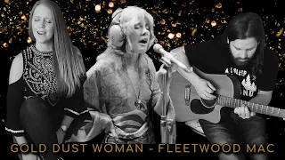 Gold Dust Woman  - Fleetwood Mac ( Cover by Fresh Breath )