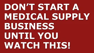 How to Start a Medical Supply Business | Free Medical Supply Business Plan Template Included