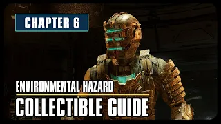 Dead Space Collectibles Guide | Chapter 6 - Environmental Hazard (Logs, Nodes, Weapons, Schematics)