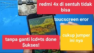 CARA MENGATASI REDMI 4X TIDAK BISA DI SENTUH TANPA GANTI TS/LCD tested