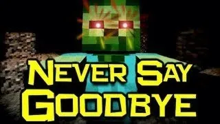 ♪ Never Say Goodbye - Minecraft Parody of Train - Drive By (Minecraft Song & Animation)