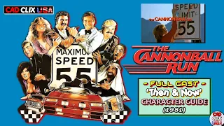 The Cannonball Run (1981) ~ Character Guide ~ Then & Now ~ FULL CAST ~ Classic 🎥 U.S.A.