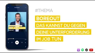 023/#THEMA: Boreout - Das kannst du gegen deine Unterforderung im Job tun - Der Jobcoach Podcast