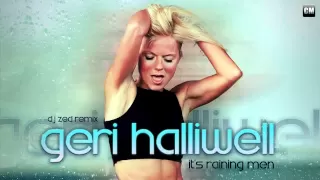 Geri Halliwell - It's Raining Men (DJ Zed Remix) [Clubmasters Records].mp4