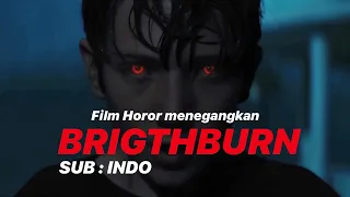 BRIGTHBURN . Film HOROR MENEGANGKAN . SUB : INDO