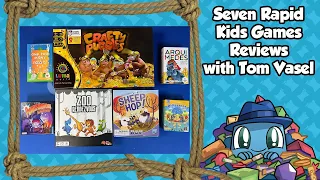 Seven Rapid Kid Games Reviews with Tom Vasel
