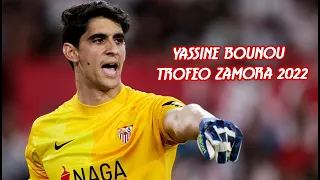 Yassine Bono Zamora's 2022 HERO - جميع تصديات ياسين بونو في الليغا 21/22