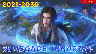 🐉 RENEGADE IMMORTAL 2021 - 2030 | Alur Cerita Xian Ni versi Novel Bahasa Indonesia