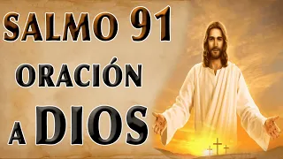 ESCUCHA ESTE SALMO 91 ORACIÓN A DIOS