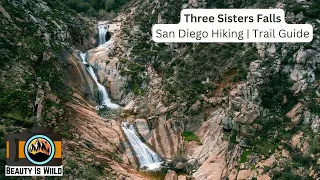 Three Sisters Falls San Diego | Waterfall San Diego Hikes