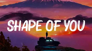 (Playlist) Shape of You - Ed Sheeran... Imagine Dragons, James Arthur [Lyrics]