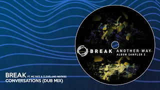 Break - Conversations (Dub Mix) ft. MC Fats & Cleveland Watkiss