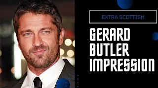 GERARD BUTLER IMPRESSION 2021 EXTRA SCOTTISH