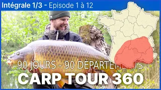 Tour de France carpe Partie 1/3 - Intégrale épisodes 1 à 12 - Jours 1 à 31 - Carp Tour 360