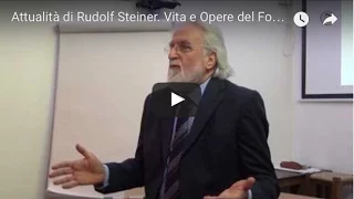 Attualità di Rudolf Steiner. Vita e Opere del Fondatore dell’Antroposofia