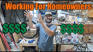 Working For The Right Homeowners | $150 Per Hour | THE HANDYMAN BUSINESS |