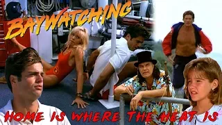 Baywatching: Home Is Where the Heat Is