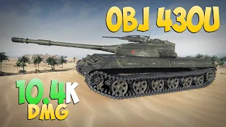 Obj 430U - 2 Frags 10.4K Damage - Unaltered! - World Of Tanks