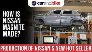 Inside Nissan's India Plant: Production Of The New Magnite | Nissan Factory India | carandbike