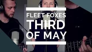 Third Of May - A Fleet Foxes cover by Spencer Pugh