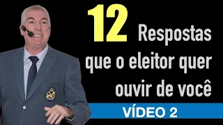 12 respostas que o eleitor espera de você - VÍDEO 2 - Marketing Político