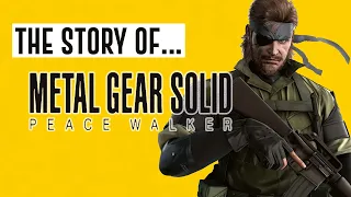 The Story Of... Metal Gear Solid Peace Walker