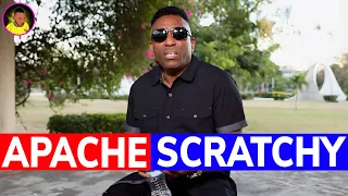 APACHE SCRATCHY shares his STORY