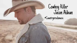 Cowboy Killer Jason Aldean -CountryXrockmusic