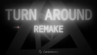[2K] Turn Around (Remake) by Luminescence | Project Arrhythmia