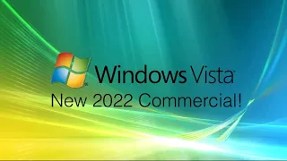 Windows Vista New 2022 Commercial!