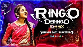 RINGO DERINGO NEW FOLK SONG { EDM MIX } BY DJ PRAVEEN PG AND DJ VISHNU REMIX