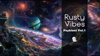 Rusty Vibes Psybient, Vol.1 - Rusty Robot Country Club