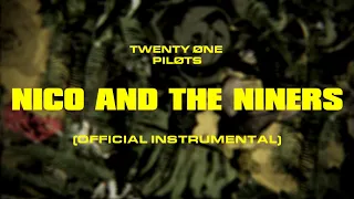 twenty one pilots: Nico And The Niners (official instrumental)