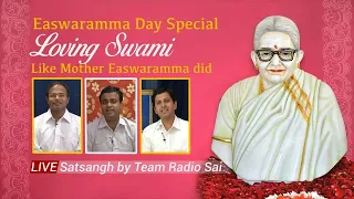 Loving Swami Like Mother Easwaramma Did | Live Panel Discussion by Team Radio Sai