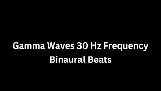 Gamma Waves 30 Hz Frequency | Lucid Dreaming Gamma Brain Waves | Binaural Beats