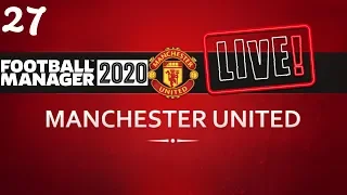 FM20 Manchester United Career Mode | Fixing Man United Ep27 | Football Manager 2020 Stream Replay