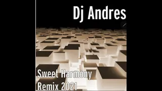 Dj Andrés / Sweet Harmony (Remix 2021-Video Oficial)