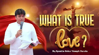 What is true LOVE ? || #pastorsonianarula || Ankur Narula Ministries