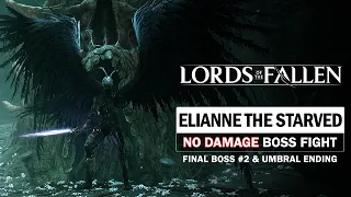 Elianne the Starved Boss Fight (No Damage) - Final Boss #2 & Umbral Ending [Lords of the Fallen]