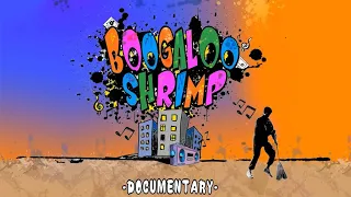 Boogaloo Shrimp Documentary (2019) | Full Movie