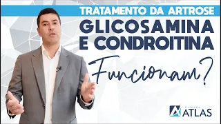 GLICOSAMINA E CONDROITINA FUNCIONAM NO TRATAMENTO DA ARTROSE NO JOELHO?